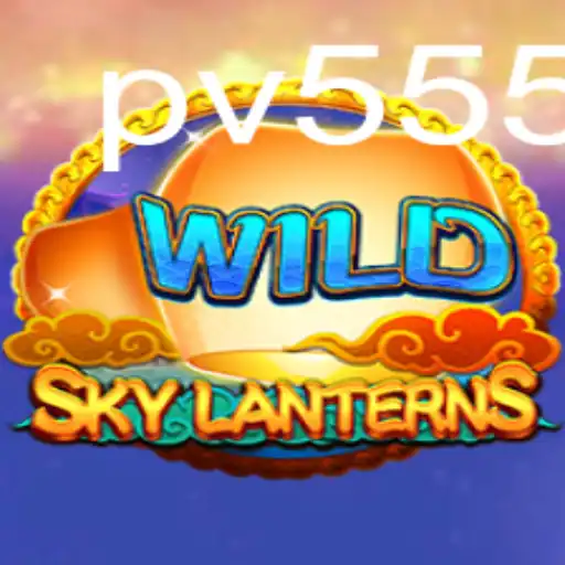 SkyLanterns: A Experiência Encantadora com PV555.COM